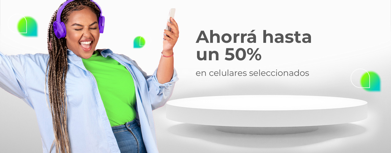 Ahorrá hasta un 50% en celulares seleccionados