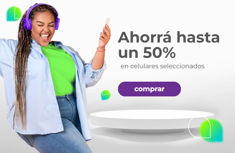 Ahorrá hasta un 50% en celulares seleccionados