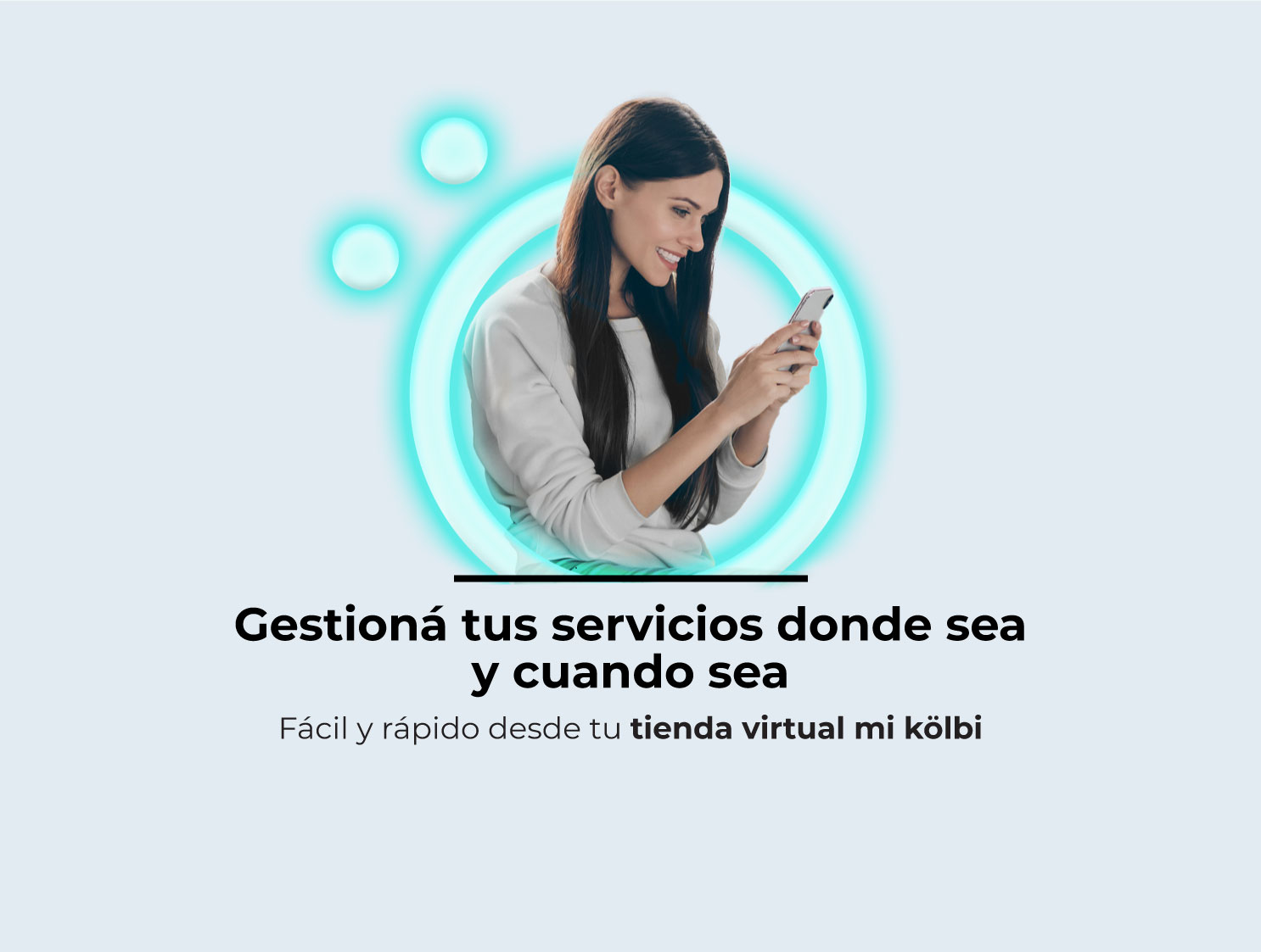 Gestioná tus servicios desde tu tienda virtual mi kölbi, ingresá acá