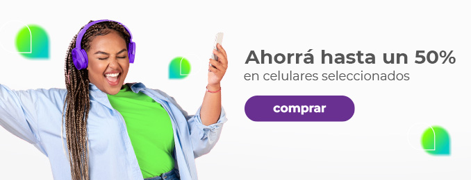 Ahorra hasta un 50% en celulares seleccionados