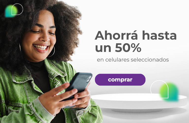 Ahorrá hasta un 50% en celulares seleccionados