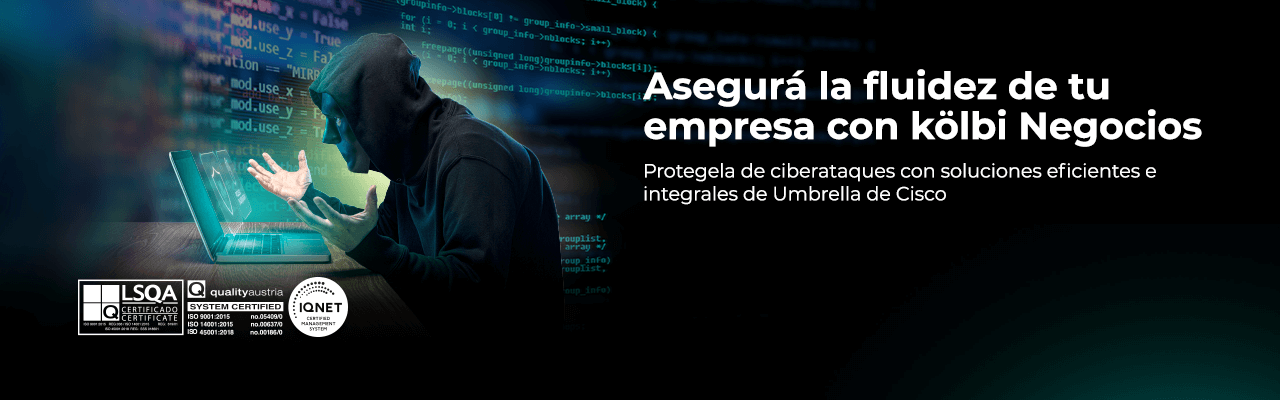 Asegurá la fluidez de tu empresa con Umbrella de Cisco de kölbi Negocios