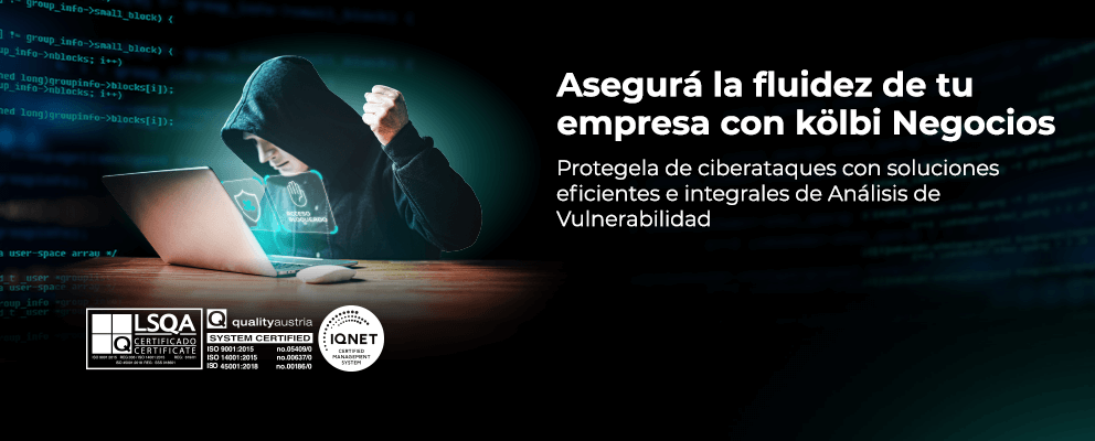 Asegura la fluidez de tu empresa con el Análisis de Vulnerabilidad de kölbi Negocios