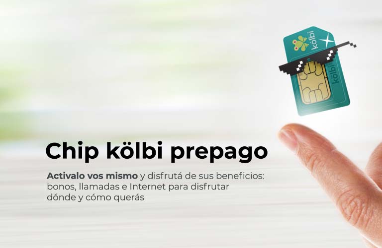 Chip kölbi prepago, activalo vos mismo y disfrutá sus beneficios