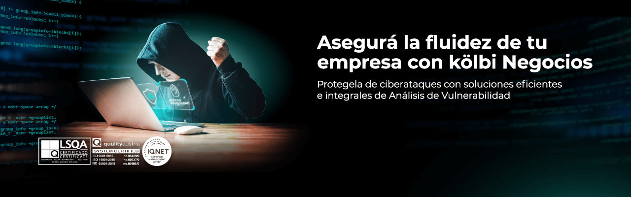 Asegura la fluidez de tu empresa con el Análisis de Vulnerabilidad de kölbi Negocios